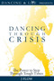 Dancing Through Crisis (The Power to Step Through Tough Times) by J Flow, 9781954759060