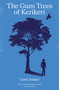 The Gum Trees of Kerikeri by Lynn Jenner, 9781991348180