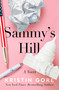 Sammy's Hill (A Novel) by Kristin Gore, 9798337204628