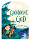 Goodnight, God (Tuck Me In Board Book) by Bonnie Rickner Jensen, Nancy Leschnikoff, 9781644545331