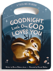Goodnight Little One, God Loves You (Tuck Me In Board Book) by Bonnie Rickner Jensen, Hannah Brinson, 9781644545355