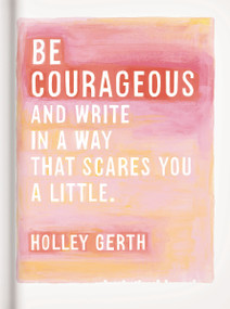 Be Courageous (And Write in a Way That Scares You a Little), 9781644546345