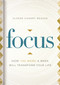 Focus (How One Word a Week Will Transform Your Life (A 52-Week Devotional)) by Cleere Cherry Reaves, 9781644548172
