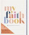 My Faith Book by Shanna Noel, Shanna Noel, 9781644548189