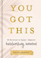 You Got This (90 Devotions to Equip and Empower Hardworking Women (A 90-Day Devotional) - The Perfect Gift for Christian Women) by Melissa Horvath, 9781644549889