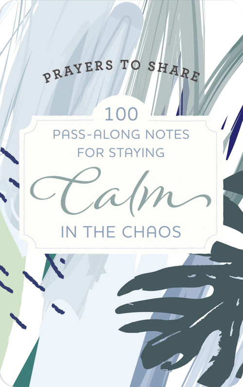 100 Pass-Along Notes for Staying Calm in the Chaos by DaySpring, 9781648703058