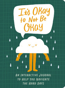 It's Okay to Not Be Okay (An Interactive Journal to Help You Navigate the Hard Days) by DaySpring, 9781648704253