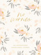 No Worries (An Inspirational Mindfulness Journal) by DaySpring, 9781648706349