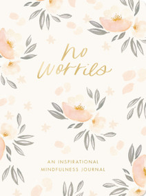 No Worries (An Inspirational Mindfulness Journal) by DaySpring, 9781648706349