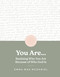 You Are (Realize Who You Are Because of Who God Is) by Emma Mae McDaniel, 9781648707957