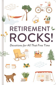 Retirement Rocks! 50 Devotions for All That New Free Time by DaySpring, 9781648708022