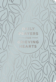 Daily Prayers for Grieving Hearts by DaySpring, 9781648708442