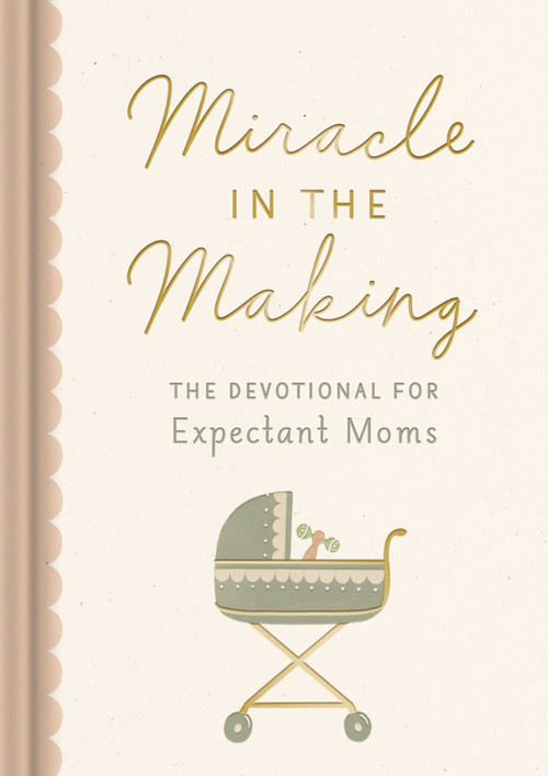 Miracle in the Making (The Devotional for Expectant Moms) by DaySpring, 9781648709166