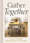 Gather Together (90 Devotions for Your Dinner Table) by DaySpring, 9781648709470