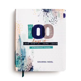100 Days of Less Hustle, More Jesus (A Devotional Journal (100 Daily Devotions with Bible Verses, Journaling Space, and Prayers)) by Shanna Noel, Thomas Nelson, 9781684086054