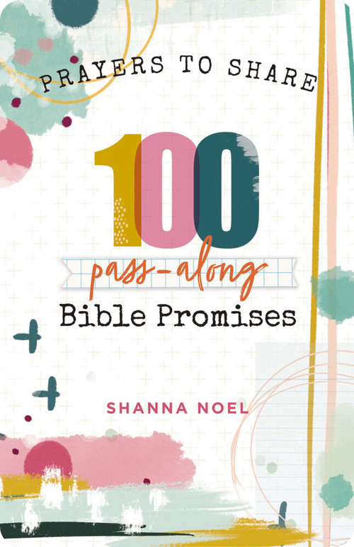 100 Pass-Along Bible Promises (Prayers to Share (Shareable Messages of Encouragement with a Prayer, Scripture, and Inspirational Quote)) by Shanna Noel, Thomas Nelson, 9781684086085