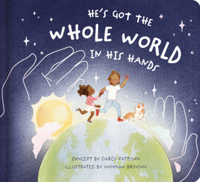 He's Got the Whole World in His Hands - 9798886023893 by Darcy Pattison, Hannah Brinson