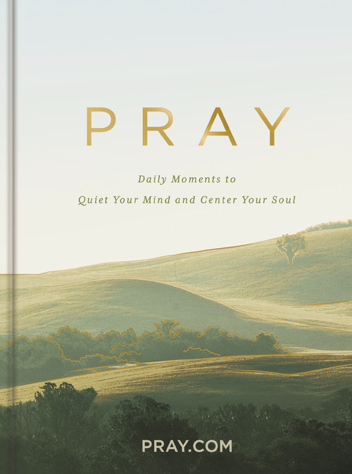 Pray (Daily Moments to Quiet Your Mind and Center Your Soul (A 100-Day Prayer Devotional to Help You Talk to God from Your Heart)) by Pray.com, 9798886024364