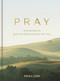 Pray (Daily Moments to Quiet Your Mind and Center Your Soul (A 100-Day Prayer Devotional to Help You Talk to God from Your Heart)) by Pray.com, 9798886024364