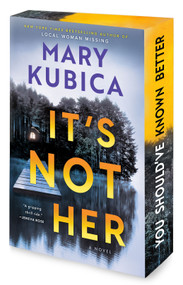 It's Not Her (A Novel) - 9780778388005 by Mary Kubica, 9780778388005