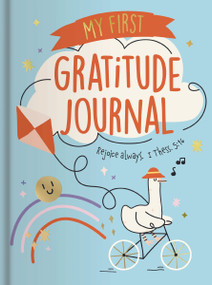 My First Gratitude Journal (Rejoice Always 1 Thess. 5:16) by DaySpring, 9798886028591