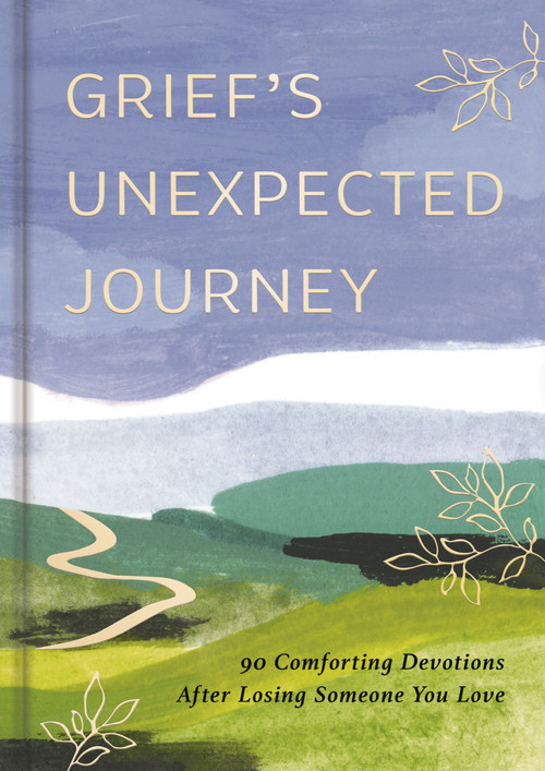 Grief's Unexpected Journey (90 Comforting Devotions after Losing Someone You Love) by DaySpring, 9798886028751