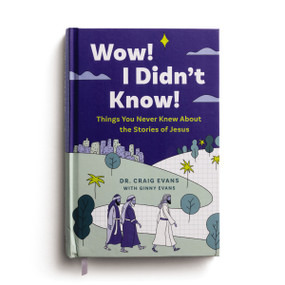 Things You Never Knew About the Stories of Jesus (Wow! I Didn't Know!) by Craig A. Evans, Ginny Evans, 9798886029260