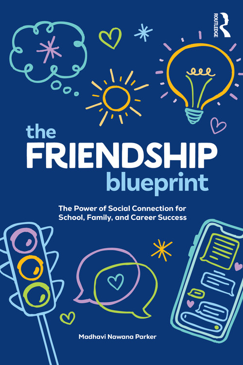 The Friendship Blueprint (The Power of Social Connection for School, Family, and Career Success) by Madhavi Nawana Parker, 9781041020578