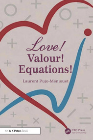 LOVE! VALOUR! EQUATIONS! (Mathematics of the Couple) by Laurent Pujo-Menjouet, 9781041281702