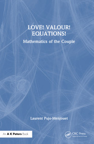 LOVE! VALOUR! EQUATIONS! (Mathematics of the Couple) - 9781041281696 by Laurent Pujo-Menjouet, 9781041281696
