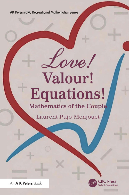 LOVE! VALOUR! EQUATIONS! (Mathematics of the Couple) - 9781041281696 by Laurent Pujo-Menjouet, 9781041281696
