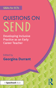 Questions on SEND (Developing Inclusive Practice as an Early Career Teacher) by Georgina Durrant, 9781032945613