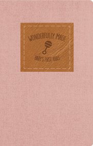 KJV, Wonderfully Made New Testament and   Psalms: Baby Girl's First Bible, Flexcover, Pink by DaySpring, 9781648708299