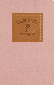 KJV, Wonderfully Made New Testament and   Psalms: Baby Girl's First Bible, Flexcover, Pink by DaySpring, 9781648708299