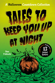 Tales to Keep You Up at Night (A Halloween Countdown Collection) by Dan Poblocki, Marie Bergeron, 9798217252237