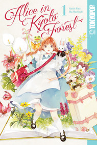 Alice in Kyoto Forest, Volume 1 by Mai Mochizuki, 9781427870971