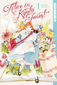 Alice in Kyoto Forest, Volume 1 by Mai Mochizuki, 9781427870971