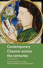 Contemporary Chaucer across the centuries by Helen Hickey, Anne McKendry, Melissa Raine, 9781807070007