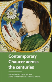 Contemporary Chaucer across the centuries by Helen Hickey, Anne McKendry, Melissa Raine, 9781807070007