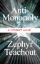 Anti-Monopoly (A Citizen's Guide) by Zephyr Teachout, 9798893850741