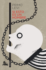 Si esto es un hombre / Survival in Auschwitz (Spanish Edition) by Primo  Levi, Pilar Gómez Bedate, 9786070758027
