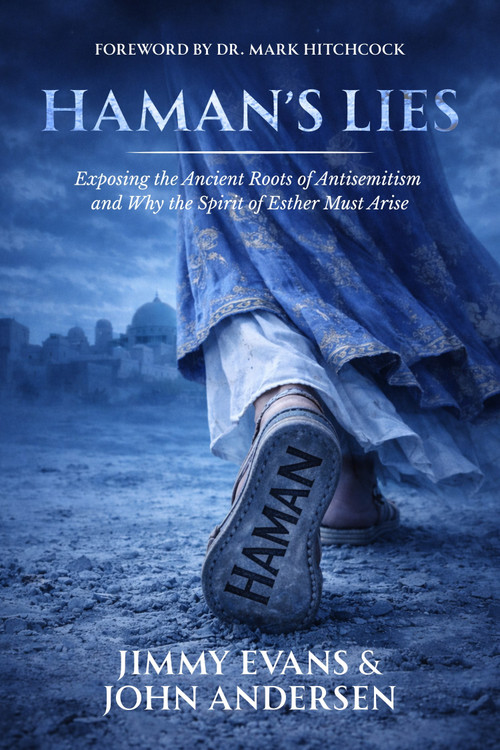 Haman's Lies (Exposing the Ancient Roots of Antisemitism and Why the Spirit of Esther Must Arise) by Jimmy Evans, John Andersen, Mark Hitchcock, 9781960870780
