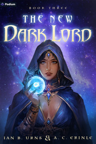 The New Dark Lord 3 (An Isekai Progression Fantasy) by Ian B. Urns, A. C. Erinle, 9798895393581