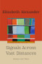 Signals Across Vast Distances (Essays and Tales) by Elizabeth Alexander, 9781324118008