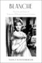 Blanche (The Life and Times of Tennessee Williams's Greatest Creation) by Nancy Schoenberger, 9780062947178
