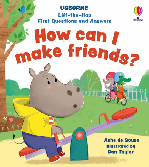 Lift-the-flap First Questions and Answers How can I make friends? by Dan Taylor, Ashe de de Sousa, 9781835405727