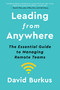 Leading From Anywhere (The Essential Guide to Managing Remote Teams) by David Burkus, 9780358533276