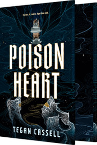 Poison Heart by Tegan Cassell, 9781682817063
