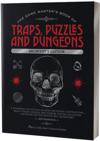 The Game Master's Book of Traps, Puzzles and Dungeons Archivist's Edition by Jeff Ashworth, 9781964487892