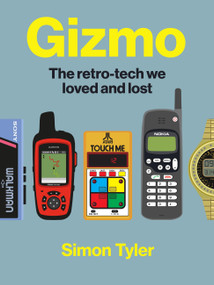 Gizmo (The retro-tech we loved and lost) by Simon Tyler, 9780857829047